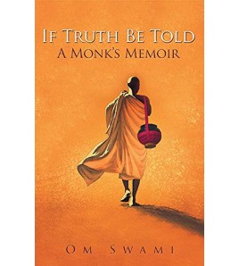 If Truth Be Told: A Monk's...