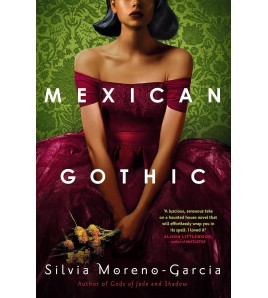 MEXICAN GOTHIC by Silvia...
