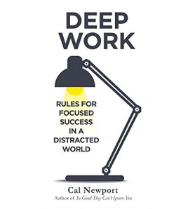 Deep Work by Cal Newport