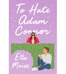 To Hate Adam Connor by Ella...