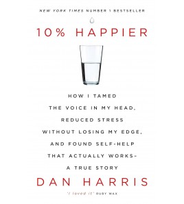 10% HAPPIER by Dan Harris