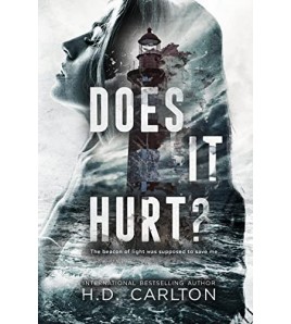 Does It Hurt? by H D Carlton