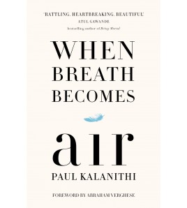 When Breath Becomes Air by...