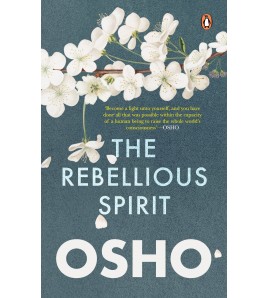 The Rebellious Spirit by Osho