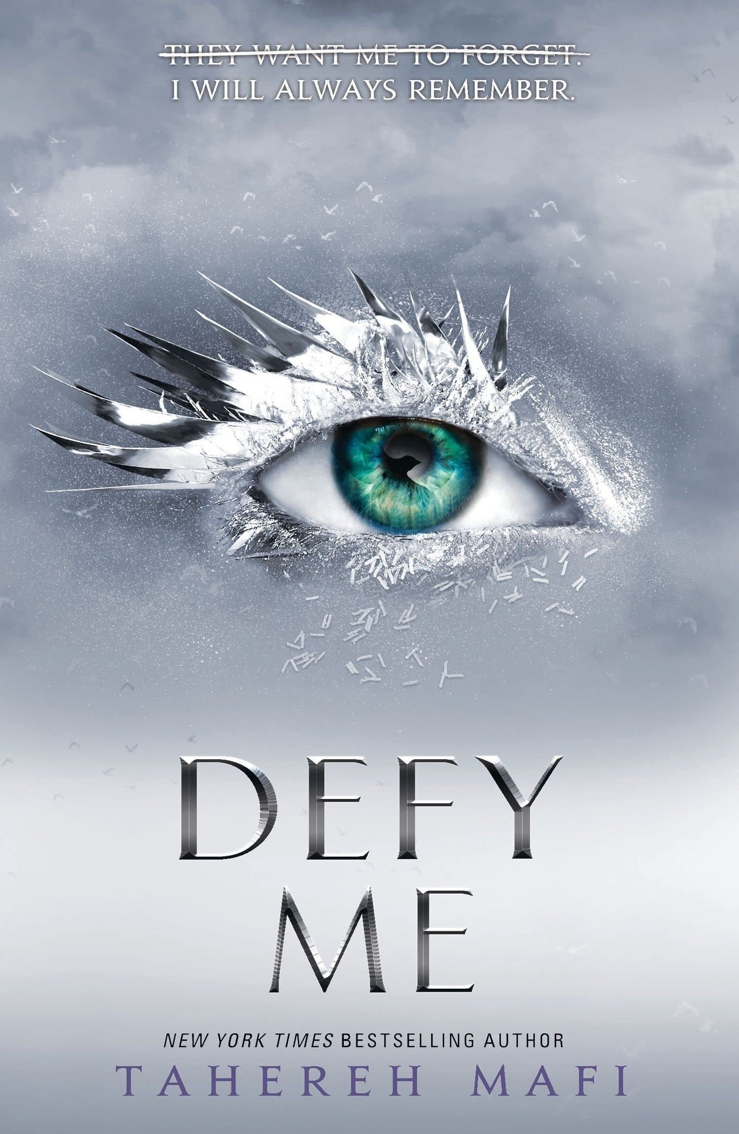 Shatter Me - Defy Me by Tahereh Mafi