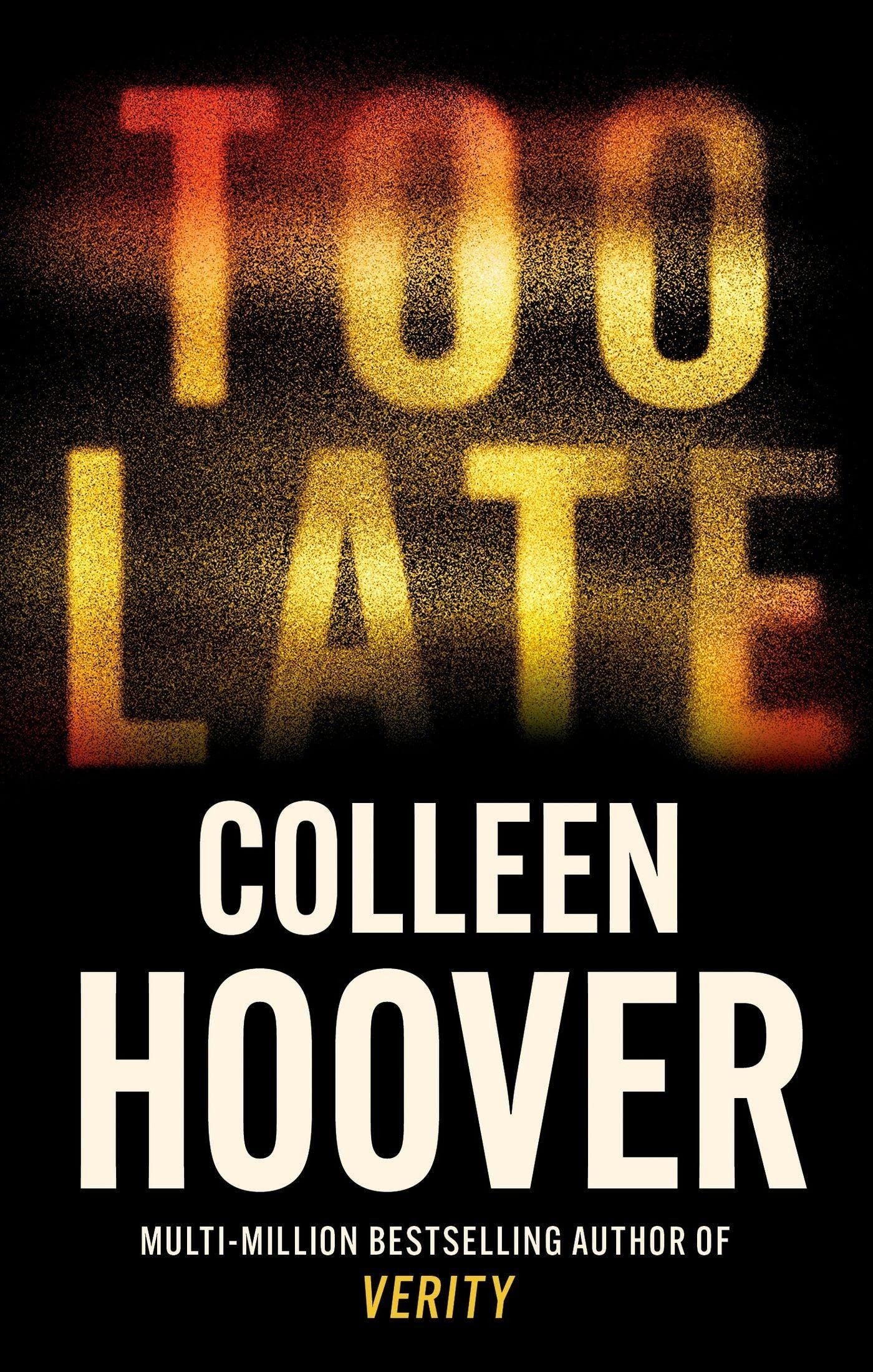 Too Late by Colleen Hoover