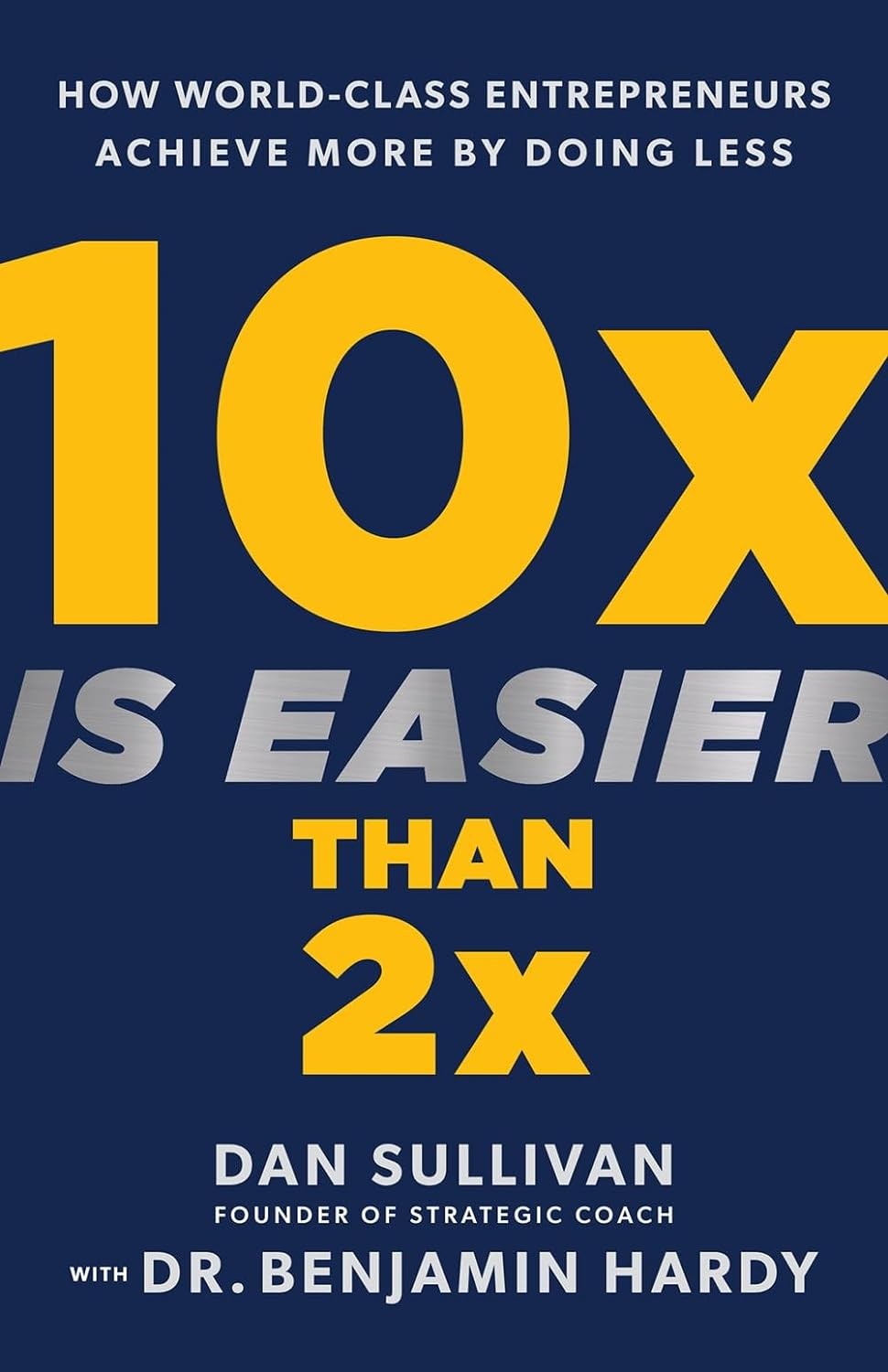 10x Is Easier Than 2x Hardcover