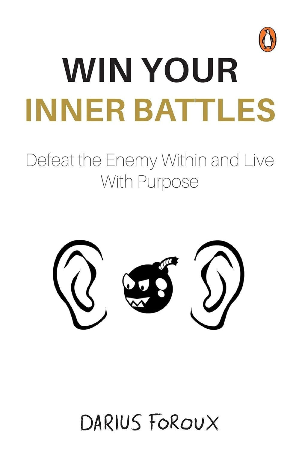 Win Your Inner Battles by Darius Foroux