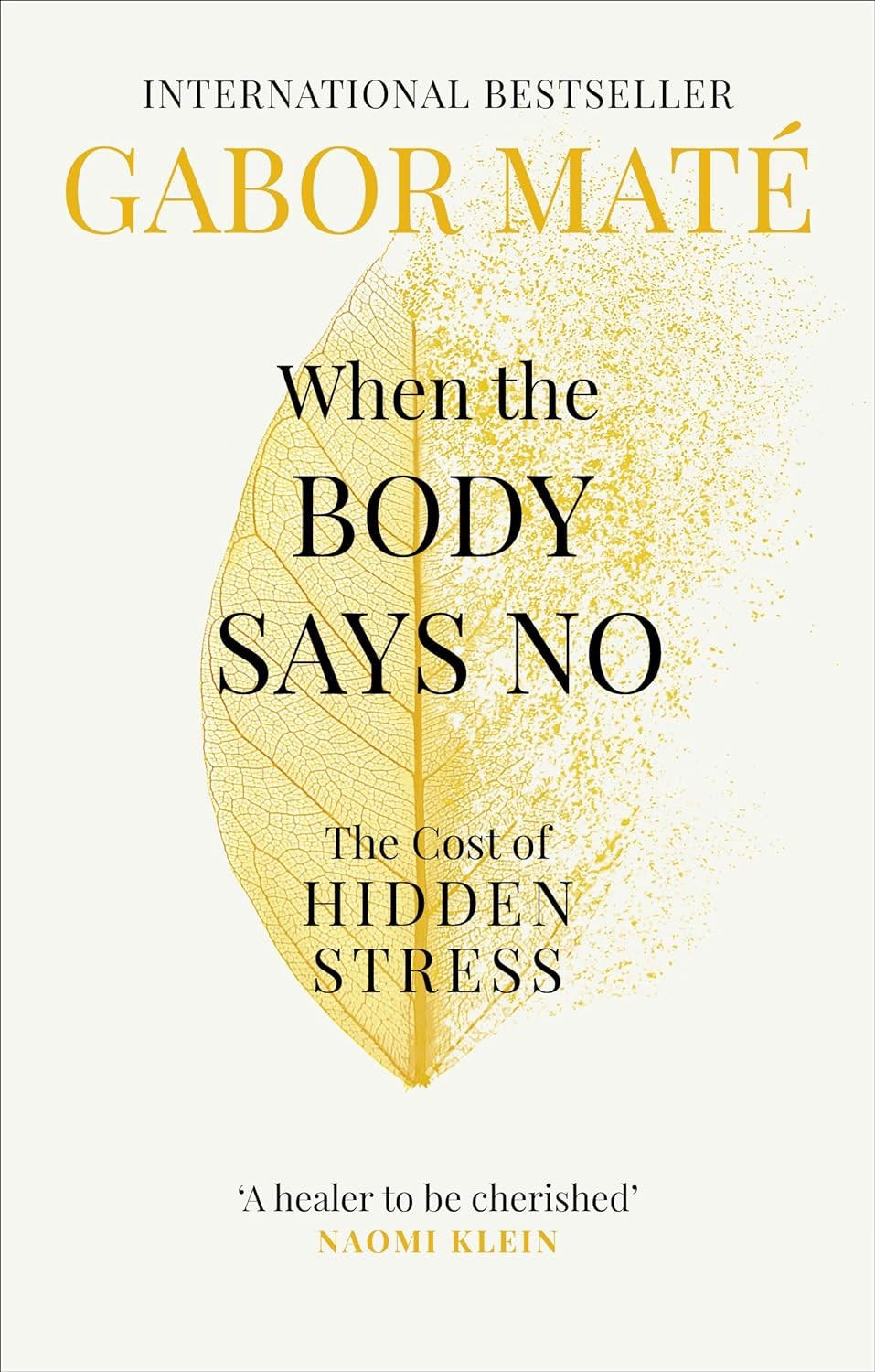 When the Body Says No by Dr Gabor Maté