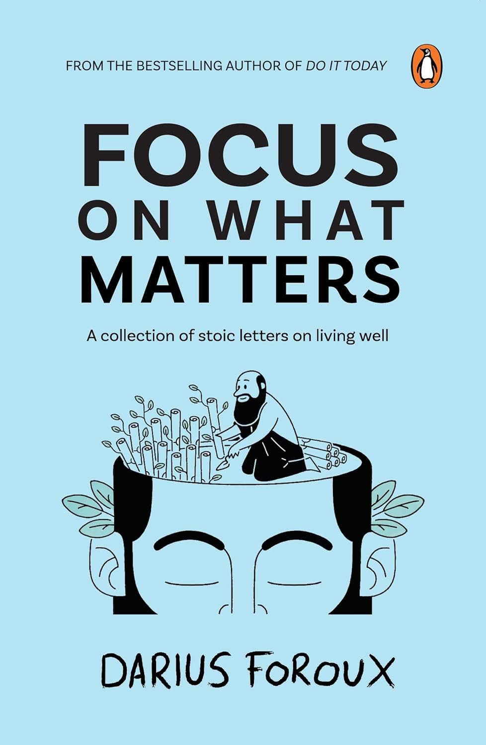 Focus on What Mattes by Darius Foroux