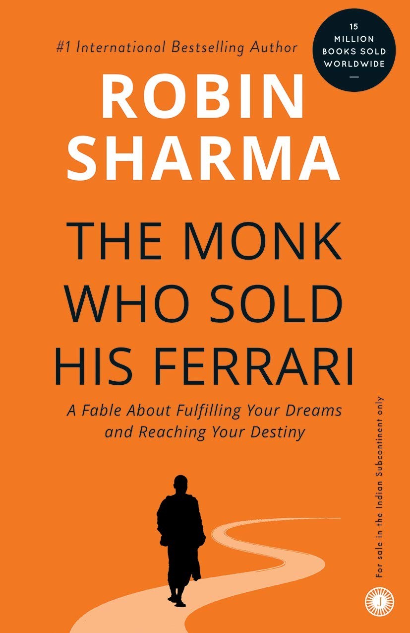 The Monk Who Sold His Ferrari  by Robin Sharma