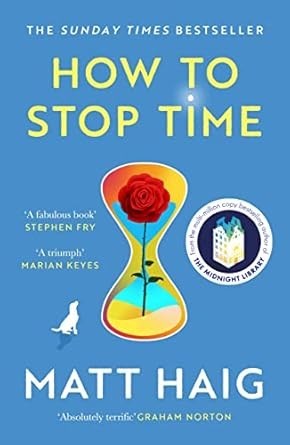 How to Stop Time by Matt Haig