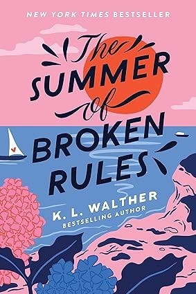 The Summer of Broken Rules by K. L. Walther