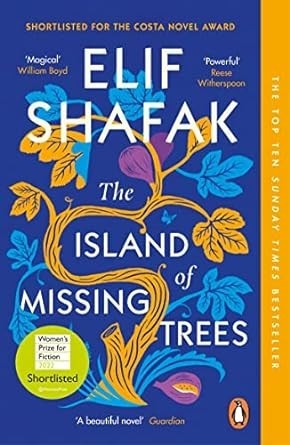 The Island of Missing Trees by Elif Shafak