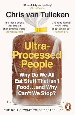 Ultra-Processed People by Chris van