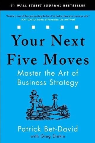 Your Next Five Moves by Patrick Bet-David