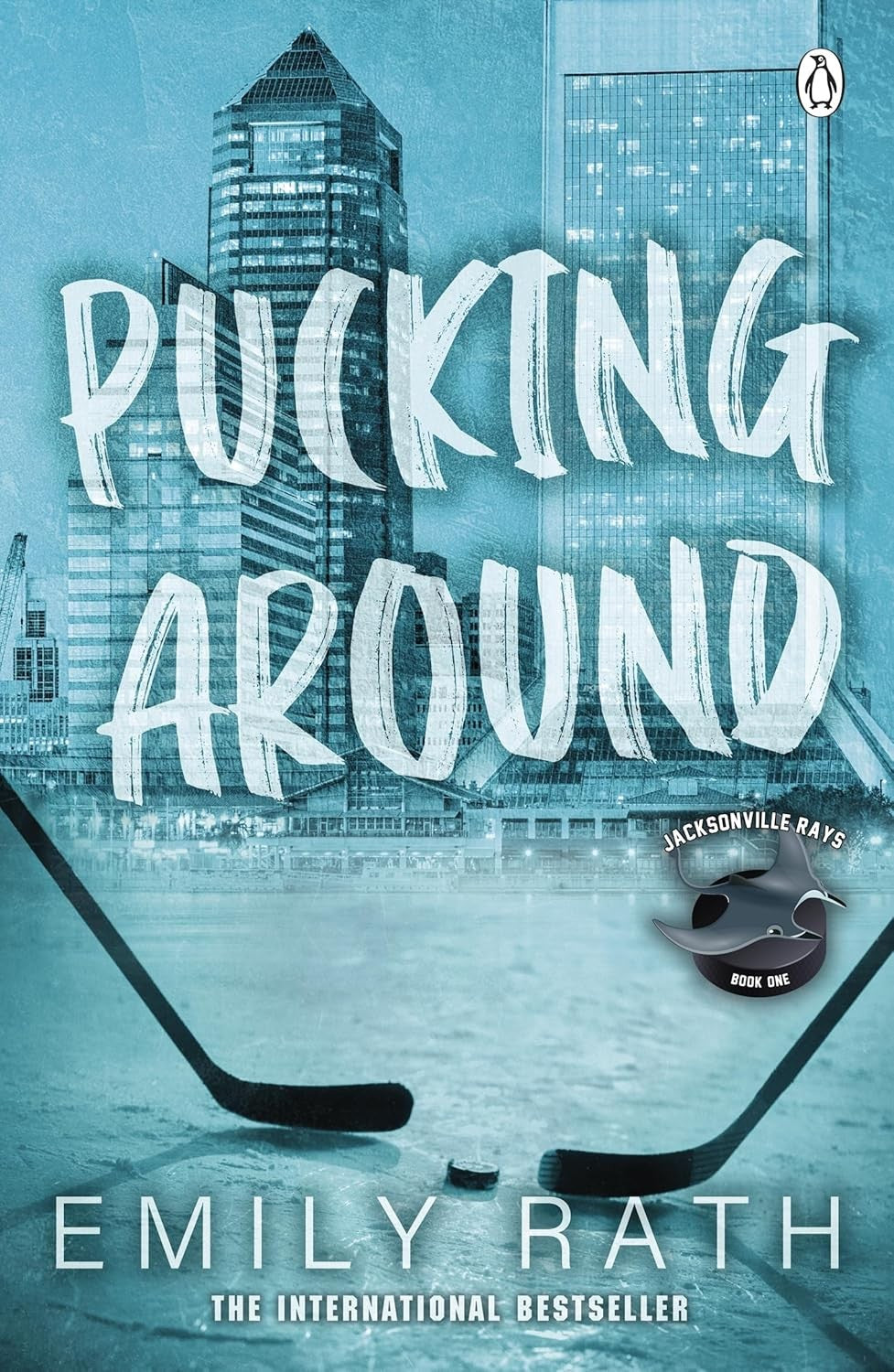 Pucking Around by Emily Rath (Jacksonville Rays)