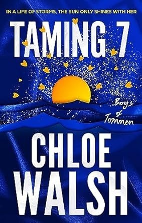 Taming 7 by Chloe Walsh (Boys of Tommen 5)