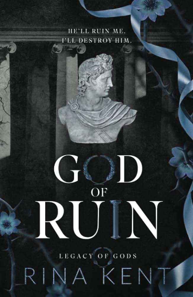 God of Ruin by Rina Kent (Legacy of Gods 4)