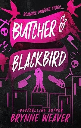 Butcher and Blackbird by Brynne Weaver
