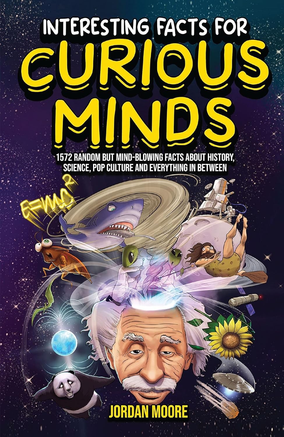 Interesting Facts for Curious Mind by Jordan Moore