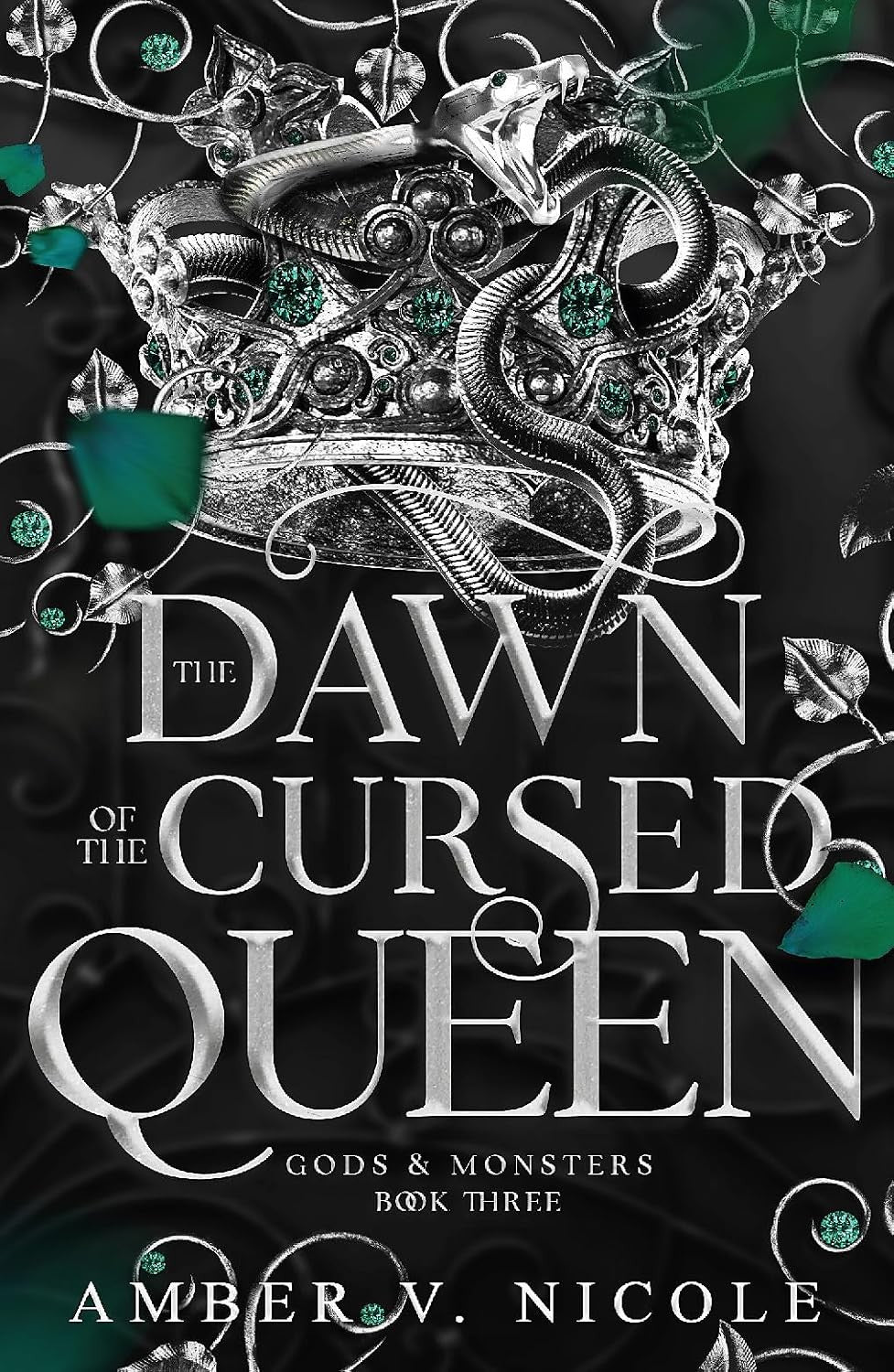 Dawn of the Cursed Queen by Amber V. Nicole (Gods & Monsters 3)-3 by Amber