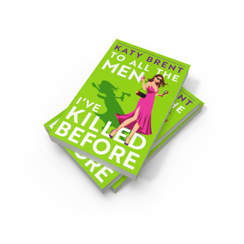 To All the Men I’ve Killed Before by Katy Brent