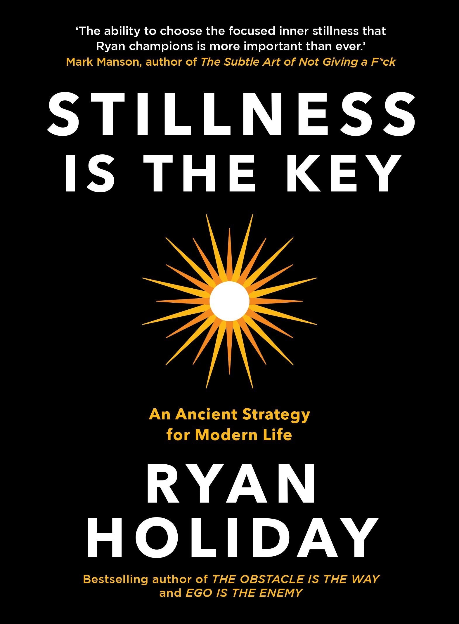 Stillness is the Key Hardcover by Ryan Holiday