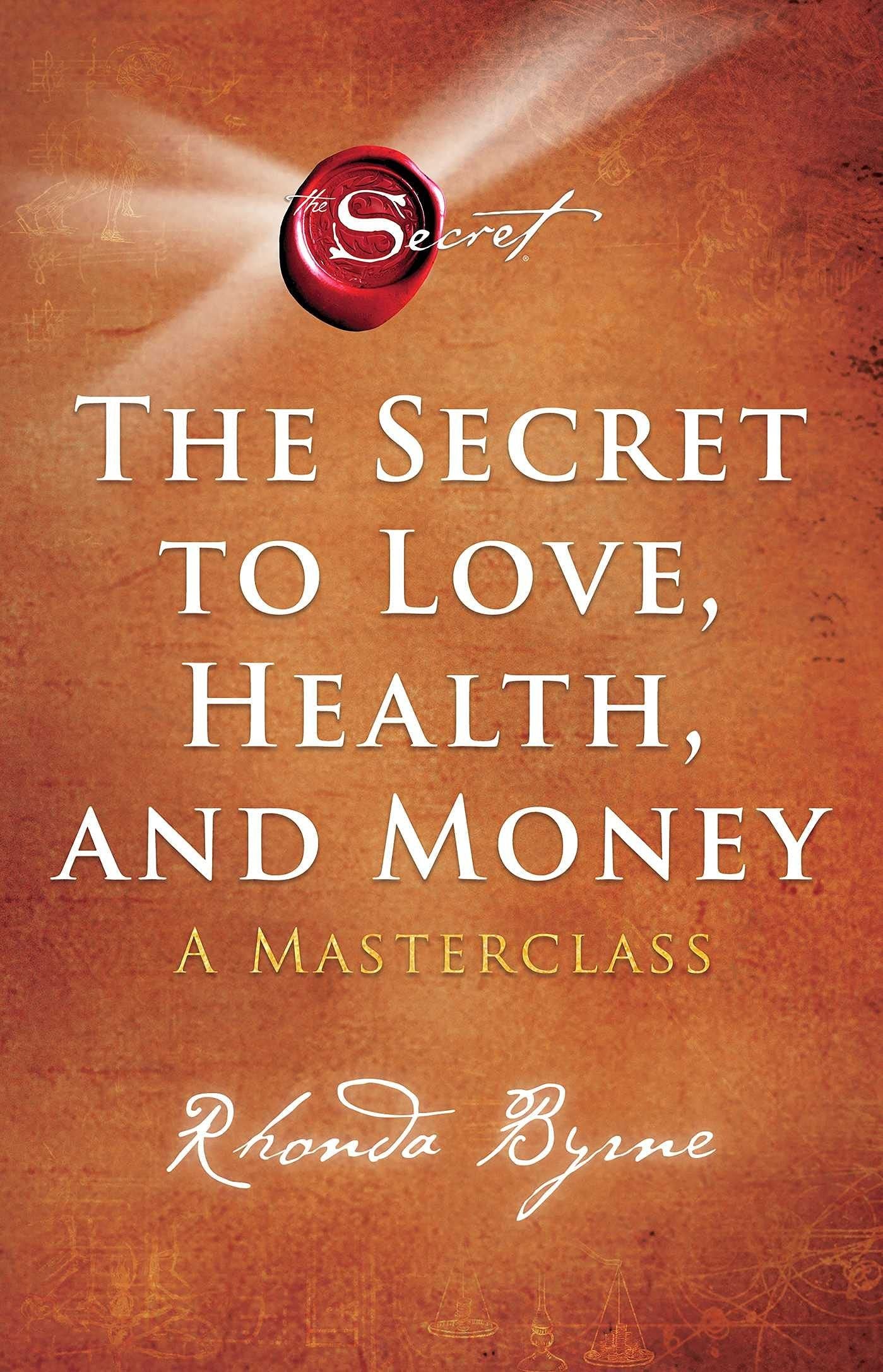 Secret to Love, Health, and Money by Rhonda